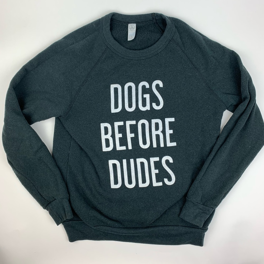 Crewcut sweatshirt, Dogs Before Dudes